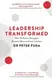 Leadership Transformed: How Ordinary Managers Become Extraordinary Leaders - 1