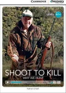 CDIR A1+ Shoot to Kill: Why We Hunt (Book with Online...