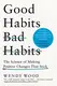 Good Habits, Bad Habits: The Science of Making Positive Changes That Stick - 1