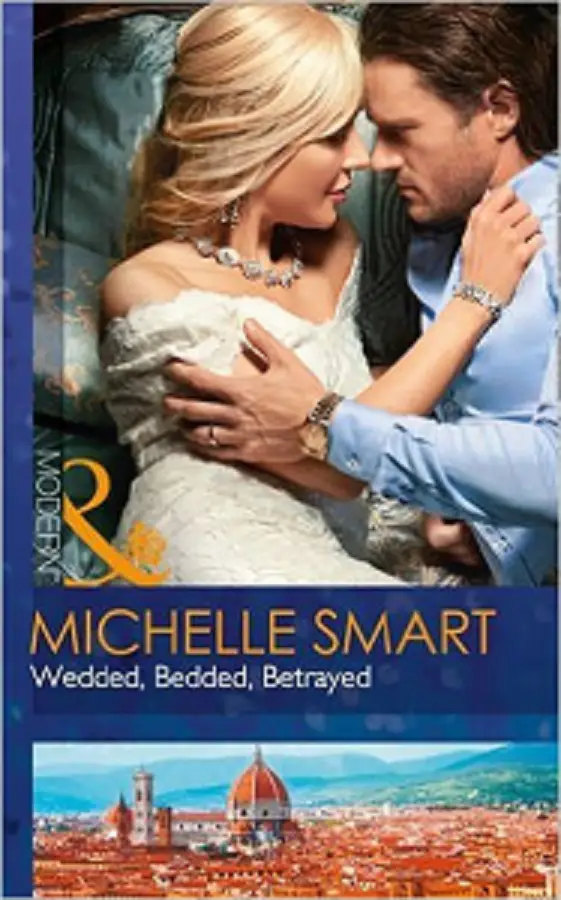 Modern: Wedded, Bedded, Betrayed