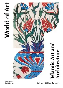 World of Art: Islamic Art and Architecture