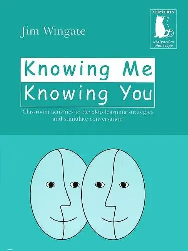 Knowing Me Knowing You Classroom activities to develop...