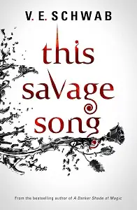 Monsters of Verity Book1: This Savage Song