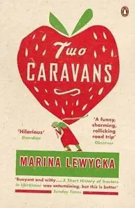 Marina Lewycka Two Caravans