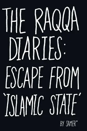 The Raqqa Diaries [Hardcover]