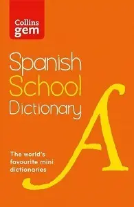 Collins Gem Spanish School Dictionary 3rd Edition