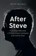 After Steve: How Apple became a Trillion-Dollar Company and Lost Its Soul - 1