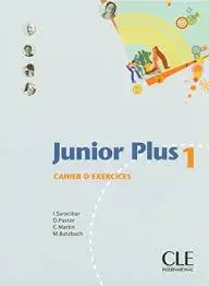 Junior Plus 1 Cahier d'exercices