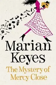 Marian Keyes The Mystery of Mercy Close