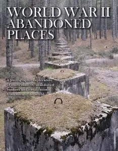 World War II Abandoned Places