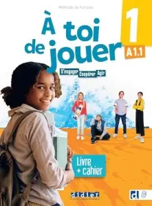 A toi de jouer 1 A1.1 Livre + cahier + didierfle.app