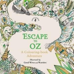 Фото - Escape to Oz: A Colouring Book Adventure