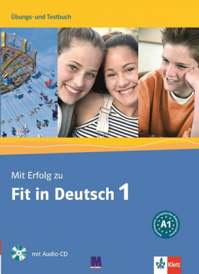 Фото - Mit Erfolg zu Fit in Deutsch 1 Übungs- und Testbuch A1 mit Audio-CD