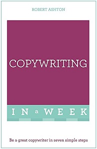 Фото - Copywriting in a Week : Be a Great Copywriter in Seven Simple Steps