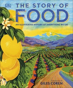 Фото - he Story of Food: An Illustrated History of Everything We Eat