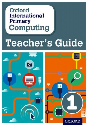 Фото - Oxford International Primary Computing 1 Teacher's Guide