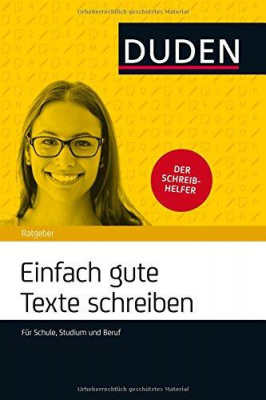 Фото - Duden Ratgeber - Einfach gute Texte schreiben: Für Schule, Studium und Beruf