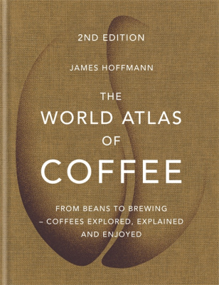 Фото - World Atlas of Coffee,The 2nd Edition [Hardcover]