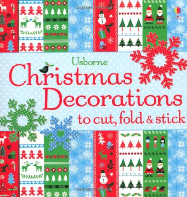 Фото - Christmas Decorations to Cut, Fold & Stick