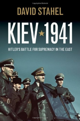Фото - Kiev 1941: Hitler's Battle for Supremacy in the East [Hardcover]