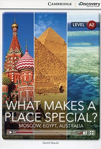 Фото - CDIR A2 What Makes a Place Special? Moscow, Egypt, Australia (Book with Online Access)