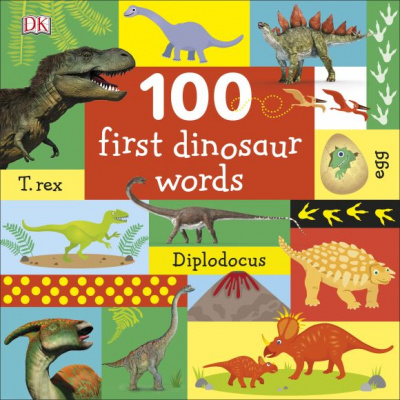Фото - 100 First Dinosaur Words
