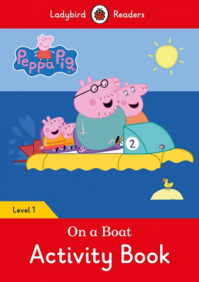 Фото - Ladybird Readers 1 Peppa Pig: On a Boat  Activity Book