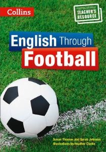 Фото - English Through Football. Photocopiable Resources for Teachers