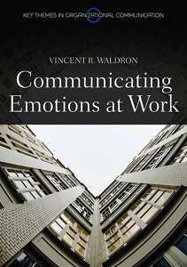 Фото - Communicating Emotion at Work (PKGS - Polity Key Themes in Organizational Communication) [Paperback]