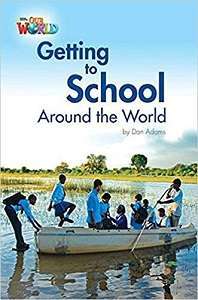 Our World Reader 3: Getting to School Around the World