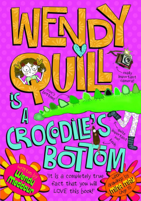 Фото - Wendy Quill is a Crocodile's Bottom [Paperback]