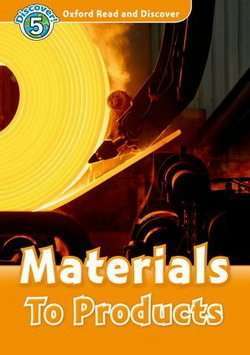 Фото - Oxford Read and Discover 5 Materials to Products Pack