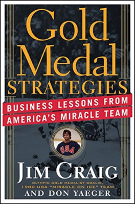 Фото - Gold Medal Strategies: Business Lessons From Americas Miracle Team [Hardcover]