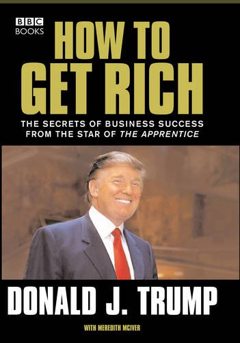 Фото - Donald Trump: How to Get Rich