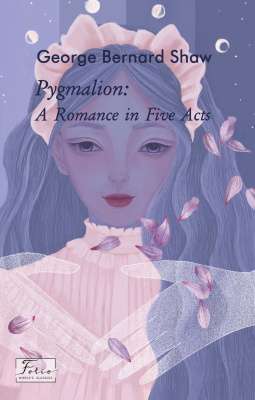 Фото - Pygmalion: A Romance in Five Acts (Пігмаліон)