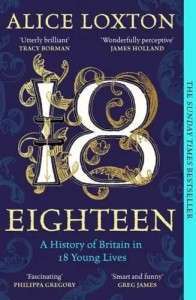 Фото - Eighteen: A History of Britain in 18 Young Lives
