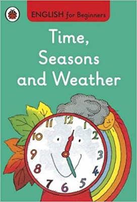 Фото - English for Beginners: Time, Seasons and Weather