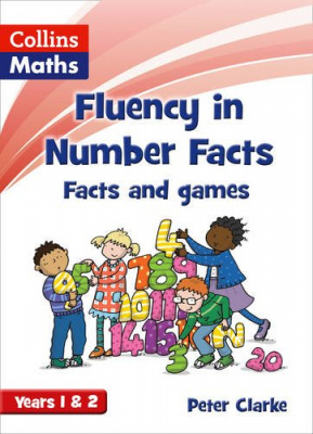 Фото - Collins Maths. Fluency in Number Facts: Facts and Games Years 1 & 2