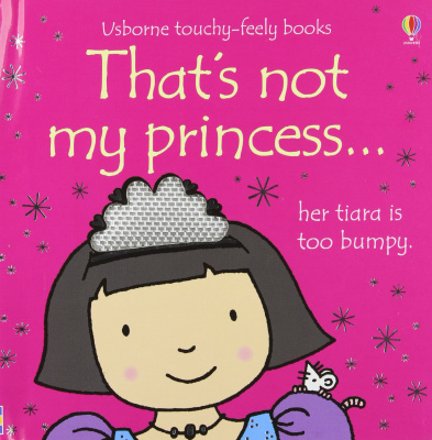Фото - Touchy-Feely Books That's Not My Princess