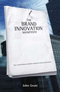 Brand Innovation Manifesto: How to Build Brands, Redefine...