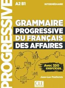 Фото - Grammaire Progressive du Francais des Affaires Intermediaire A2/B1 Livre + Livre-web + Audio