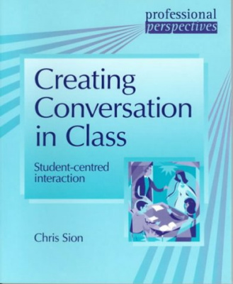 Фото - Creating Conversation in Class (Student-centred speaking activities)