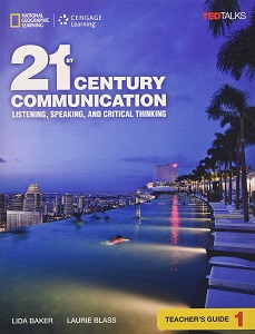 Фото - 21st Century Communication 1: Listening, Speaking and Critical Thinking: Teacher's Guide
