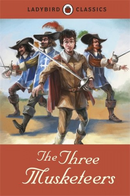 Фото - Ladybird Classics: The Three Musketeers. 5-8 years