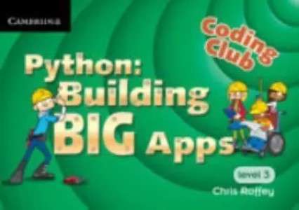 Coding Club Python: Building Big Apps (Level 3)