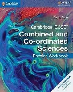 Фото - Cambridge IGCSE Combined and Co-ordinated Sciences Physics Workbook