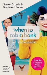 Фото - When to Rob a Bank : A Rogue Economist's Guide to the World