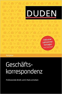 Фото - Duden Ratgeber - Geschäftskorrespondenz: Professionelle Briefe und E-Mails schreiben