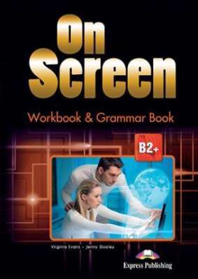 Фото - ON SCREEN B2+ WORKBOOK & GRAMMAR BOOK REVISED (INTERNATIONAL)