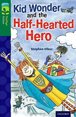 Фото - TreeTops Fiction 12 Kid Wonder and the Half-Hearted Hero